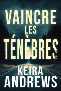 Vaincre les tÃ©nÃ¨bres