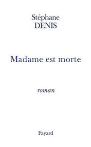 Madame est morte