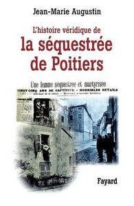 L'Histoire vÃ©ridique de la sÃ©questrÃ©e de Poitiers