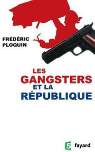 Les gangsters et la RÃ©publique