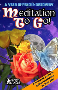 Meditation To Go!: A Year of Peace and Discovery
