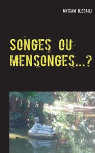 Songes ou mensonges...?