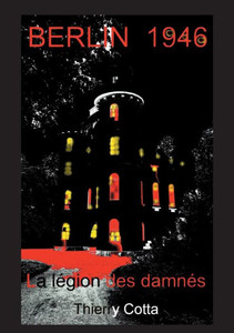Berlin 1946: La lÃ©gion des damnÃ©s