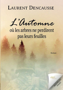 L'automne où les arbres ne perdirent pas leurs feuilles: Un roman à suspense au coeur de la Seconde Guerre mondiale