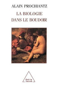 Biology in the Bedroom / La Biologie dans le boudoir
