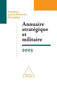 Strategic and Military Yearbook 2003 / Annuaire stratÃ©gique et militaire 2003: Fondation pour la Recherche StratÃ©gique