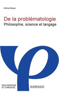 De la problématologie: Philosophie, science et langage