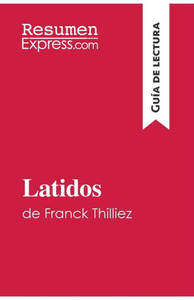 Latidos de Franck Thilliez (GuÃ­a de lectura): Resumen y anÃ¡lisis completo