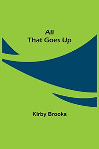 All That Goes Up