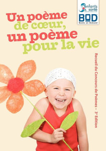 Un poème de coeur, un poème pour la vie - Edition 2010: Recueil du Concours de Poèmes - 3e Edition
