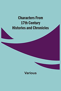 Characters From 17Th Century Histories And Chronicles