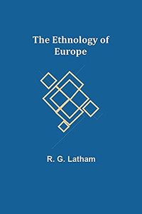 The Ethnology Of Europe