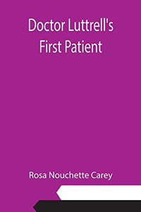 Doctor Luttrell'S First Patient Doctor Luttrell'S First Patient