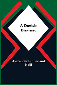 A Dominie Dismissed A Dominie Dismissed