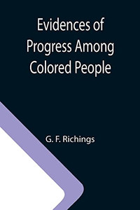 Evidences Of Progress Among Colored People