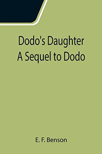 Dodo'S Daughter A Sequel To Dodo Dodo'S Daughter A Sequel To Dodo