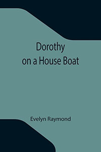 Dorothy On A House Boat Dorothy On A House Boat