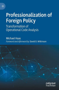 Professionalization of Foreign Policy: Transformation of Operational Code Analysis