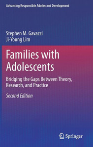 Families with Adolescents: Bridging the Gaps Between Theory, Research, and Practice