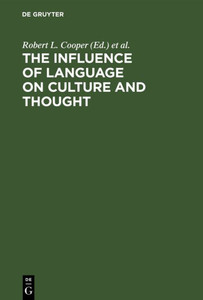 The Influence of Language on Culture and Thought
