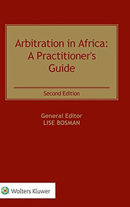 Arbitration In Africa: A Practitioner'S Guide, Second Edition