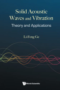 Solid Acoustic Waves And Vibration: Theory And Applications Solid Acoustic Waves And Vibration: Theory And Applications