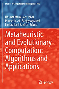 Metaheuristic And Evolutionary Computation: Algorithms And Applications (Studies In Computational Intelligence, 916)