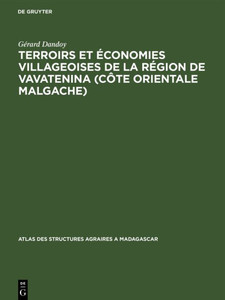 Terroirs et Ã©conomies villageoises de la rÃ©gion de Vavatenina (CÃ´te orientale malgache)