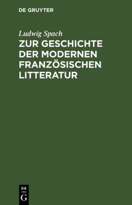 Zur Geschichte Der Modernen FranzÃ¶sischen Litteratur: Essays