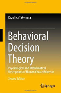 Behavioral Decision Theory: Psychological And Mathematical Descriptions Of Human Choice Behavior