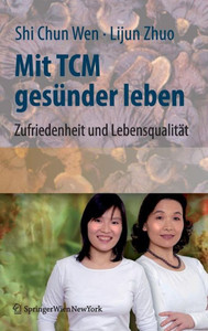 Mit Tcm GesÃ¼nder Leben: Zufriedenheit Und LebensqualitÃ¤t FÃ¼r Den Alltag