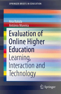 Evaluation of Online Higher Education: Learning, Interaction and Technology
