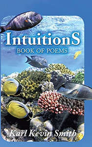 Intuitions: Book Of Poems Intuitions: Book Of Poems