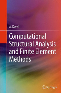 Computational Structural Analysis and Finite Element Methods