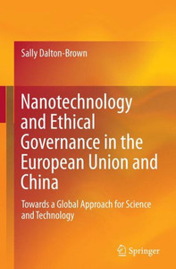 Nanotechnology and Ethical Governance in the European Union and China: Towards a Global Approach for Science and Technology