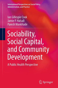 Sociability, Social Capital, and Community Development: A Public Health Perspective