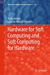Hardware for Soft Computing and Soft Computing for Hardware