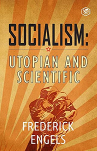 Socialism: Utopian And Scientific