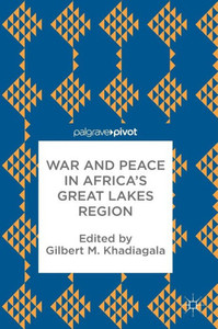 War and Peace in Africa's Great Lakes Region