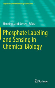 Phosphate Labeling and Sensing in Chemical Biology