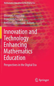 Innovation and Technology Enhancing Mathematics Education: Perspectives in the Digital Era