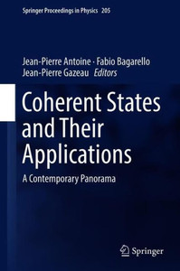 Coherent States and Their Applications: A Contemporary Panorama