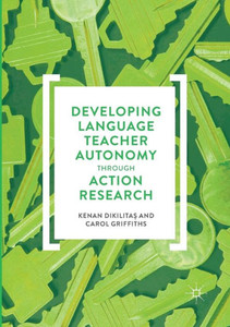 Developing Language Teacher Autonomy Through Action Research