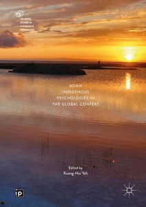 Asian Indigenous Psychologies in the Global Context
