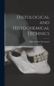 Histological and Histochemical Technics - Hardcover Histological and Histochemical Technics - Hardcover
