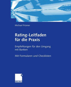 Rating-Leitfaden FÃ¼r Die PRAXIS: Empfehlungen FÃ¼r Den Umgang Mit Banken