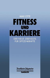 Fitness Und Karriere: Der Neue Lebensstil Für Spitzenkräfte