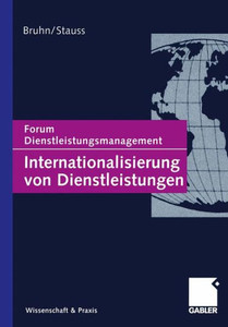 Internationalisierung Von Dienstleistungen: Forum Dienstleistungsmanagement