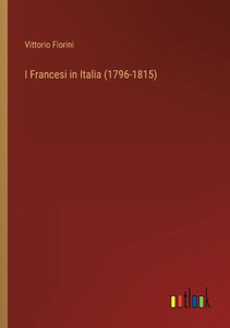 I Francesi in Italia (1796-1815)
