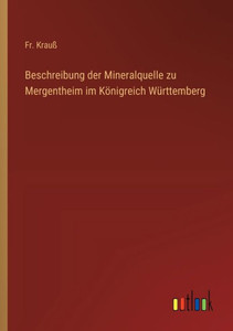 Beschreibung der Mineralquelle zu Mergentheim im KÃ¶nigreich WÃ¼rttemberg